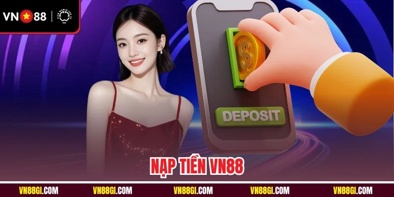 nạp tiền vn88