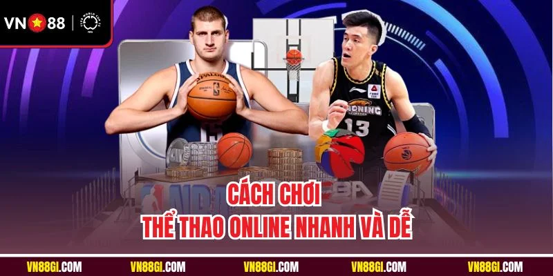 Cách chơi thể thao online nhanh và dễ